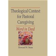 Theological Context for Pastoral Caregiving