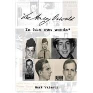 Lee Harvey Oswald in His Own Words