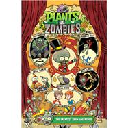 Plants vs. Zombies Volume 9: The Greatest Show Unearthed