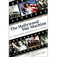 Hollywood War Machine: U.S. Militarism and Popular Culture