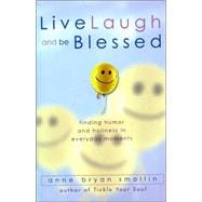 Live, Laugh, And Be Blessed