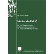 Intuition oder Kalkül?