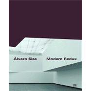 Alvaro Siza: Modern Redux