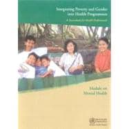 Integrating poverty and gender into health Programmes : A sourcebook for health professionals; module on mental Health book cover, ISBN 9789290612988