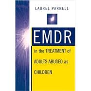 EMDR in the Treatment of Adults Abused as Children