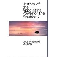 History of the Appointing Power of the President