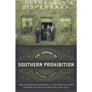 The Coming of Southern Prohibition