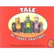 Tale of Three Tractors,9780962812989