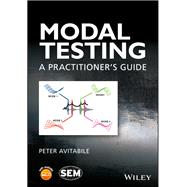 Modal Testing: A Practitioner's Guide,9781119222989