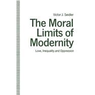 The Moral Limits of Modernity