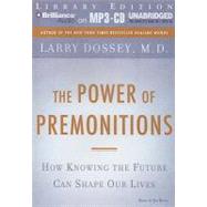 The Power of Premonitions: How Knowing the Future Can Shape Our Lives, Library Edition