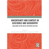 Uncertainty and Context in GIScience and Geography