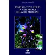 Psychoactive Herbs In Veterinary Behavior Medicine