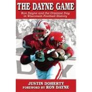 The Dayne Game: Ron Dayne and the Greatest Day in Wisconsin Football History