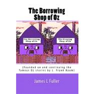 The Borrowing Shop of Oz