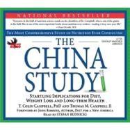 The China Study: The Most Comprehensive Study on Nutrition Ever Conducted: Startling Implications for Diet, Weight Loss and Long- Term Health