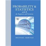 Probability & Statistics with R for Engineers and Scientists