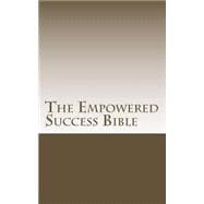 The Empowered Success Bible