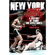 New York Fight Nights A Century of Iconic Big Apple Bouts