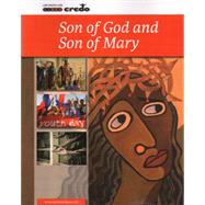 Son of God and Son of Mary (Credo Series)