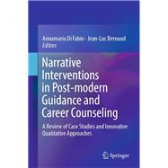 Narrative Interventions in Post-modern Guidance and Career Counseling