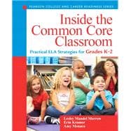 Inside the Common Core Classroom Practical ELA Strategies for Grades K-2