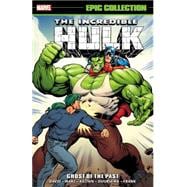 INCREDIBLE HULK EPIC COLLECTION: GHOST OF THE PAST