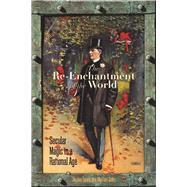 The Re-Enchantment of the World
