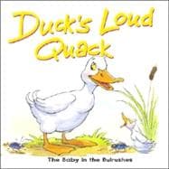 Duck's Loud Quack: The Baby in the Bulrushes