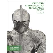 Arms and Armour of the Renaissance Joust
