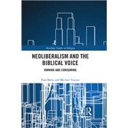 Neoliberalism and the Biblical Voice: Owning and Consuming