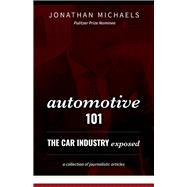 Automotive 101 The Car Industry Exposed