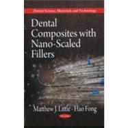 Dental Composites With Nano-scaled Fillers