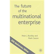 The Future of the Multinational Enterprise 25th Anniversary Edition
