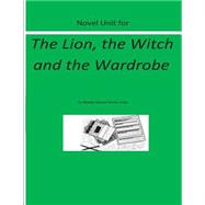 Novel Unit for the Lion, the Witch, and the Wardrobe