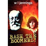 Bash the Boomers!