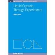 Liquid Crystals Through Experiments