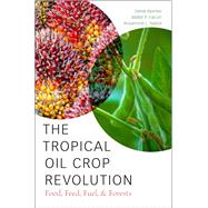 The Tropical Oil Crop Revolution