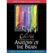 Colorful Introduction to the Anatomy of the Human Brain, A: A Brain and Psychology Coloring Book