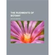 The Rudiments of Botany