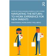 Navigating the Return-to-work Experience for New Parents