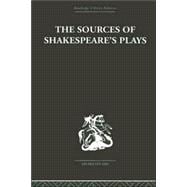 The Sources Of Shakespeare's Plays