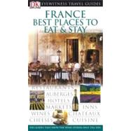 France : Best Places to Stay and Eat