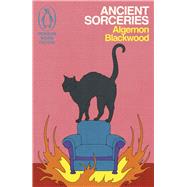 Ancient Sorceries The Adventures of John Silence