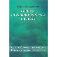 Green Consciousness Rising: The Coming Wars of Enemy and Ecology