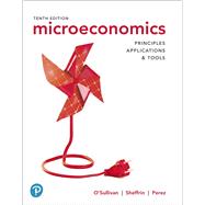 Microeconomics: Principles, Applications, and Tools [Rental Edition]