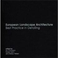 European Landscape Architecture : Best Practice in Detailing