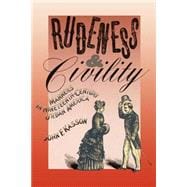 Rudeness and Civility Manners in Nineteenth-Century Urban America