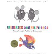 Frederick and His Friends Four Favorite Fables