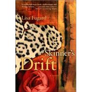 Skinner's Drift : A Novel